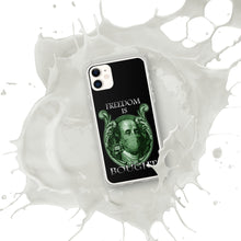 Load image into Gallery viewer, Freedom is bought iPhone Case