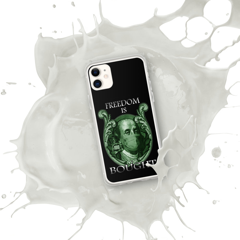 Freedom is bought iPhone Case