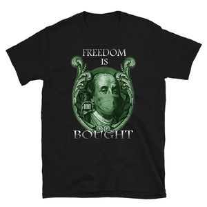 Freedom is Bought Short-Sleeve Unisex T-Shirt