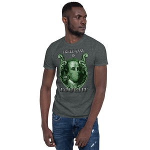 Freedom is Bought Short-Sleeve Unisex T-Shirt